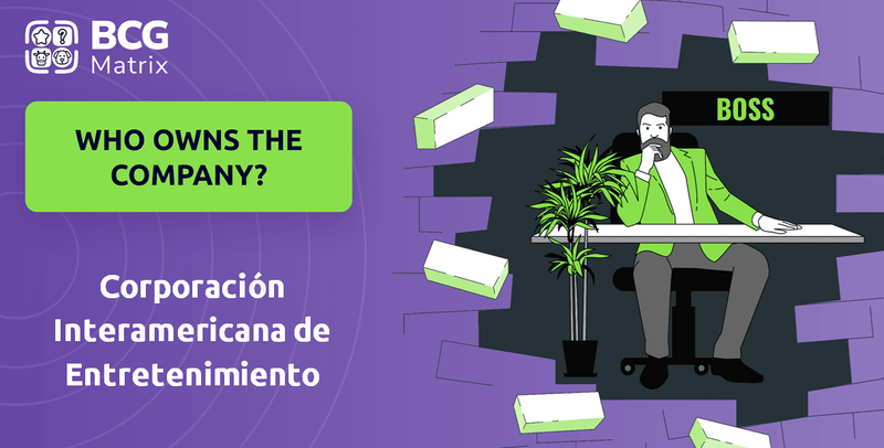 Who Owns Corporación Interamericana de Entretenimiento Company?