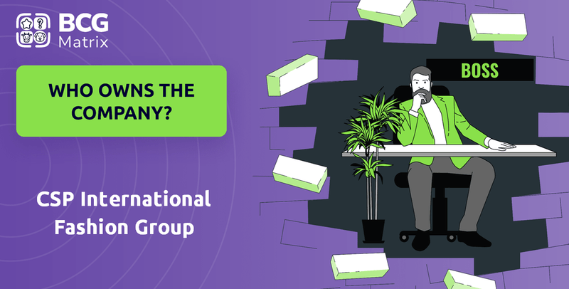 Who Owns CSP International Fashion Group Company?