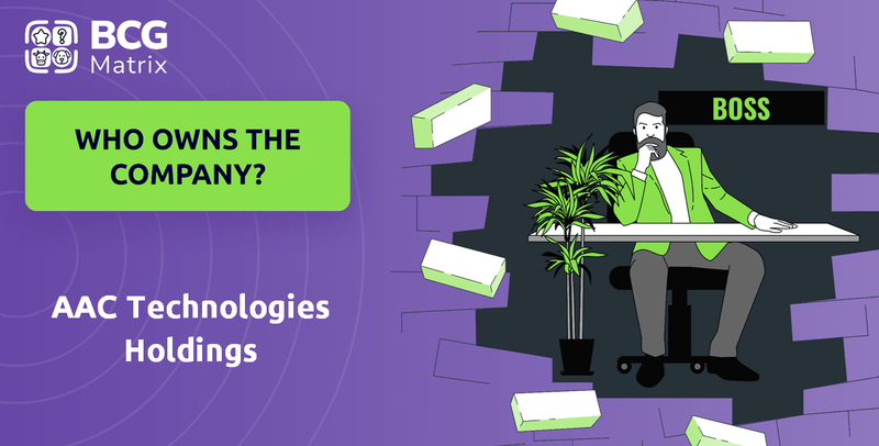Who Owns AAC Technologies Holdings Company?
