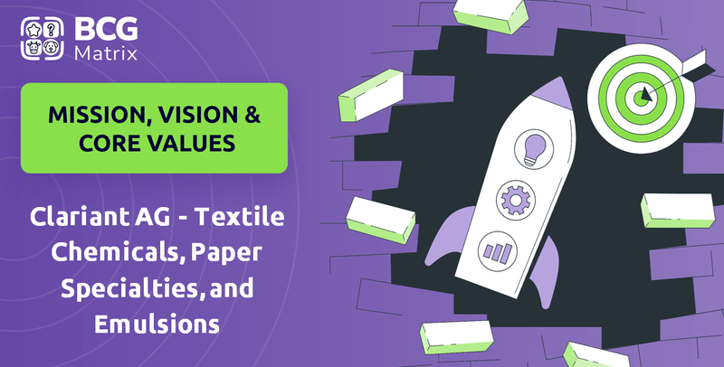 What are Mission Vision & Core Values of Clariant AG - Textile Chemicals, Paper Specialties, and Emulsions Businesses Company?